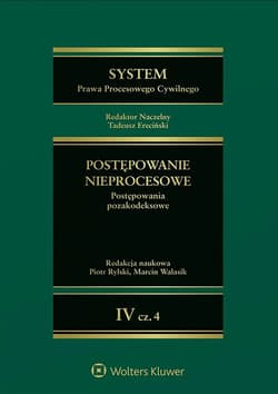 System Prawa Procesowego Cywilnego T.4 cz.4 - red. Piotr Rylski,  Walasik Marcin