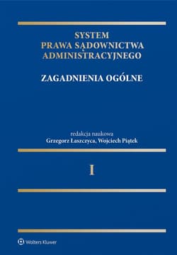 System Prawa Sądownictwa Administracyjnego T.1 -  Piątek Wojciech,  Łaszczyca Grzegorz
