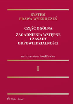 System prawa wykroczeń. Część ogólna. Zagadnienia wstępne i zasady odpowiedzialności - Paweł Daniluk