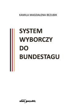 System wyborczy do Bundestagu - Kamila Magdalena Bezubik