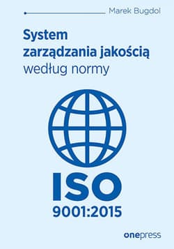 System zarządzania jakością według normy ISO 9001:2015 - ebook - Bugdol Marek
