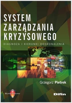 System zarządzania kryzysowego Diagnoza i kierunki doskonalenia - Grzegorz Pietrek
