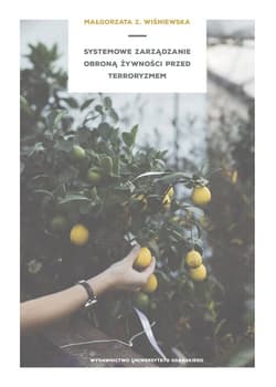 Systemowe zarządzanie obroną żywności przed terroryzmem - Małgorzata Wiśniewska