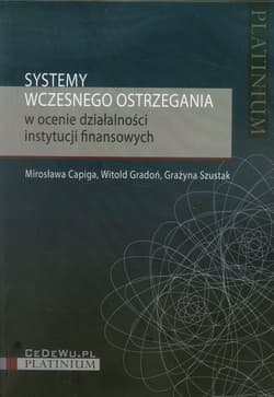 Systemy wczesnego ostrzegania w ocenie działalności instytucji finansowych - Gradoń Witold