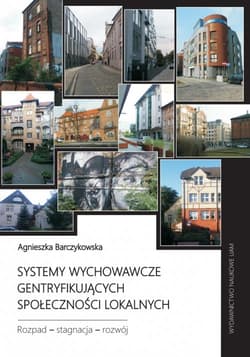 Systemy wychowawcze gentryfikujących społeczności lokalnych. Rozpad - stagnacja - rozwój