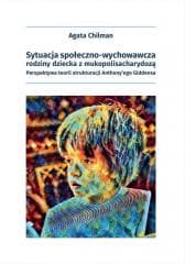 Sytuacja społeczno-wychowawcza rodziny dziecka... - Chilman Agata