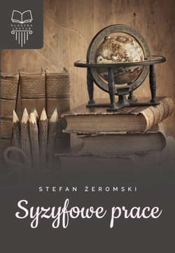 Syzyfowe prace - Stefan Żeromski