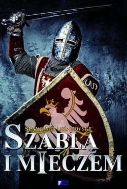 Szablą i mieczem