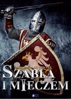 Szablą i mieczem - Sławomir Leśniewski