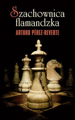 Szachownica flamandzka - Arturo  Pérez-Reverte
