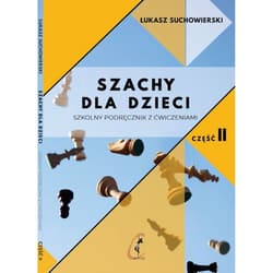 Szachy dla dzieci Część 2 - Łukasz Suchowierski