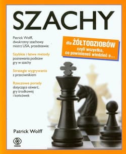 Szachy dla żółtodziobów - Patrick Wolff