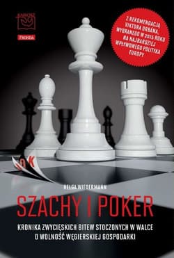 Szachy i poker kronika zwycięskich bitew stoczonych w walce o wolność węgierskiej gospodarki