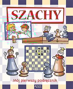Szachy Mój pierwszy podręcznik