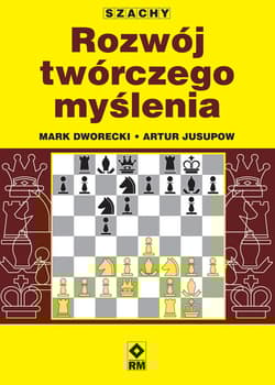 Szachy Rozwój twórczego myślenia - Dworecki Mark, Jusupow Artur