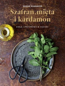 Szafran mięta i kardamon Zioła i przyprawy w kuchni