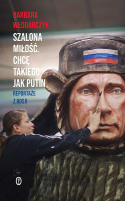 Szalona miłość. Chcę takiego jak Putin - ebook