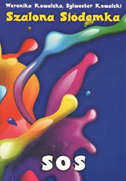 Szalona siódemka SOS - Kowalska Weronika, Kowalski Sylwester