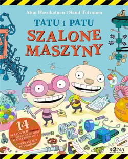 Szalone maszyny. Tatu i Patu - Aino Havukainen, Sami Toivonen