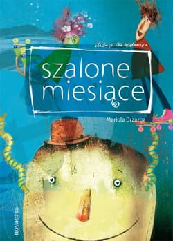 Szalone miesiące - Mariola Drzazga