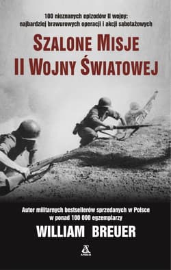 Szalone misje II wojny światowej - William B. Breuer