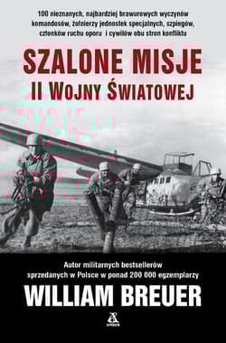 Szalone misje II wojny światowej wyd. 2025 - William B. Breuer