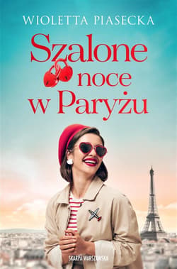 Szalone noce w Paryżu_Wielkie Litery Wielkie Litery - Wioletta  Piasecka