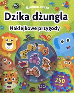 Szalone oczka Dzika dżungla Naklejkowe przygody - Praca zbiorowa
