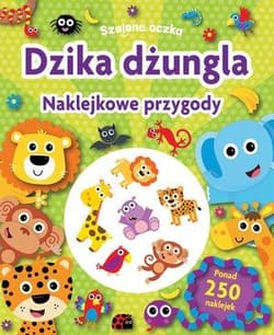 Szalone oczka Dzika dżungla Naklejkowe przygody - Praca zbiorowa