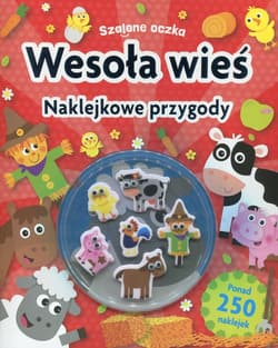 Szalone oczka Wesoła wieś Naklejkowe przygody - Praca zbiorowa