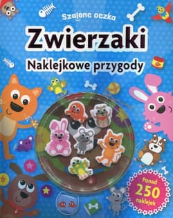 Szalone oczka Zwierzaki Naklejkowe przygody - Praca zbiorowa