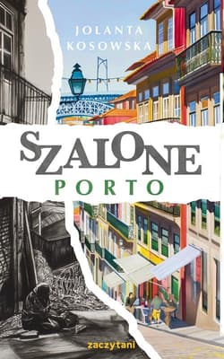 Szalone Porto - Jolanta  Kosowska