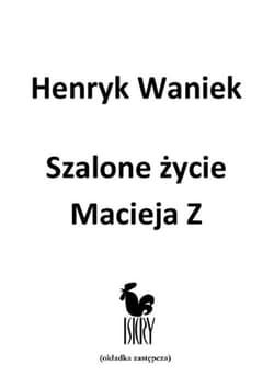 Szalone życie Macieja  Z