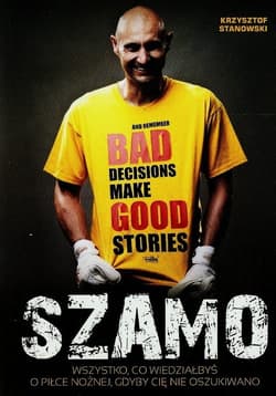 Szamo. Wszystko, co wiedziałbyś o piłce nożnej, gdyby cię nie oszukiwano - Krzysztof Stanowski