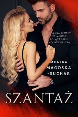Szantaż - Monika Magoska-Suchar