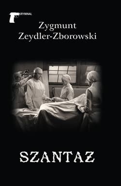 Szantaż - Zeydler Zborowski Zygmunt