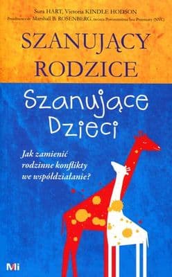 Szanujący rodzice Szanujące dzieci Jak zamienić rodzinne konflikty we współdziałanie? - Kindle Hodson V., Hart Sura