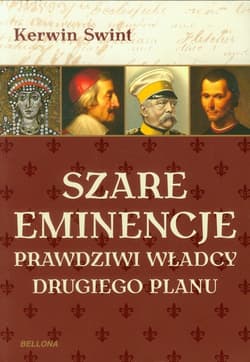 Szare eminencje. Prawdziwi władcy drugiego planu - Kerwin Swint