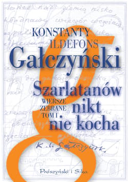 Szarlatanów nikt nie kocha. Wiersze zebrane. Tom 1 - ebook - Konstanty Ildefons Gałczyński