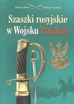 Szaszki rosyjskie w Wojsku Polskim - Bilnik Tadeusz, Gaponik Tadeusz
