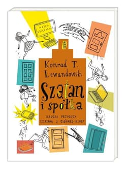 Szatan i spółka Dalsze przygody szatana z siódmej klasy - Konrad T. Lewandowski