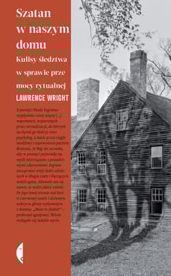 Szatan w naszym domu Kulisy śledztwa w sprawie przemocy rytualnej - Wright Lawrence