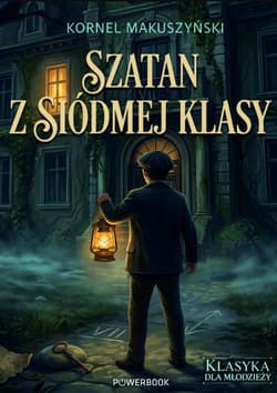 Szatan z siódmej klasy. Klasyka dla młodzieży - Kornel  Makuszyński