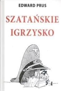 Szatańskie igrzysko - Edward Prus