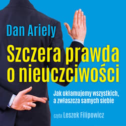 Szczera prawda o nieuczciwości - audiobook - Ariely Dan