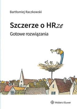 Szczerze o HRze. Gotowe rozwiązania - Bartłomiej Raczkowski
