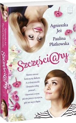 Szczęściary - Agnieszka Jeż, Paulina Płatkowska
