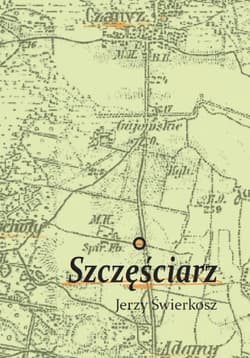 Szczęściarz - Jerzy Świerkosz