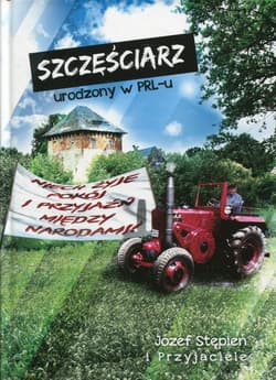 Szczęściarz urodzony w PRL - Józef Stępień