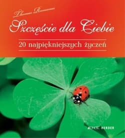 Szczęście dla Ciebie 20 najpiękniejszych życzeń - Thomas Romanus